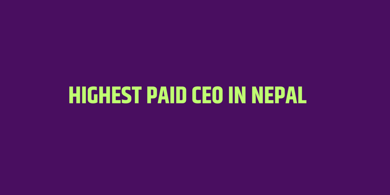 Highest Paid CEO In Nepal